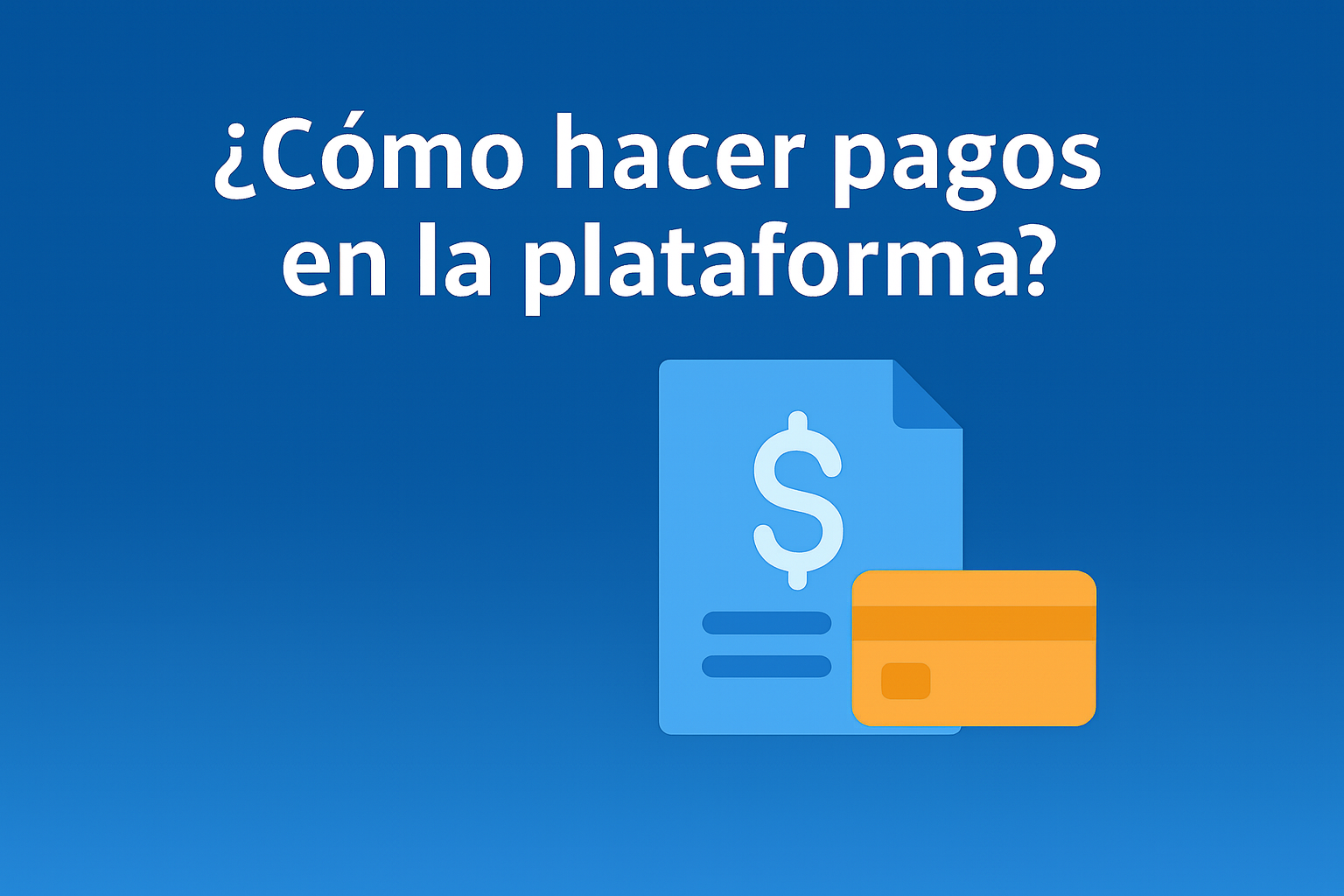 Cómo hacer pagos en la plataforma